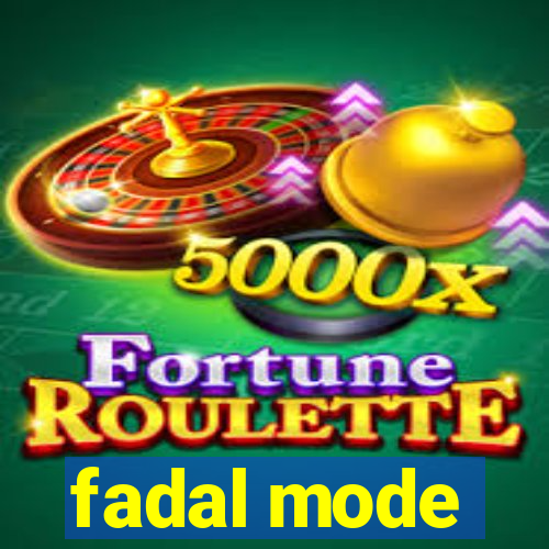 fadal mode